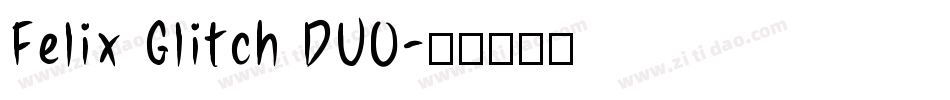 Felix Glitch DUO字体转换